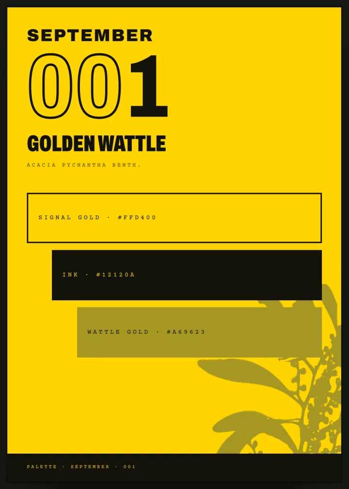 The poster: September 001, Golden wattle, with the month’s palette set out in bands